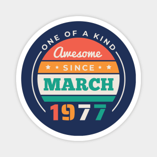 Retro Awesome Since March 1977 Birthday Vintage Bday 1977 Magnet